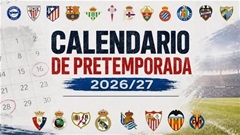 Kết quả giao hữu hè của 20 đội La Liga trước mùa giải 2026/27